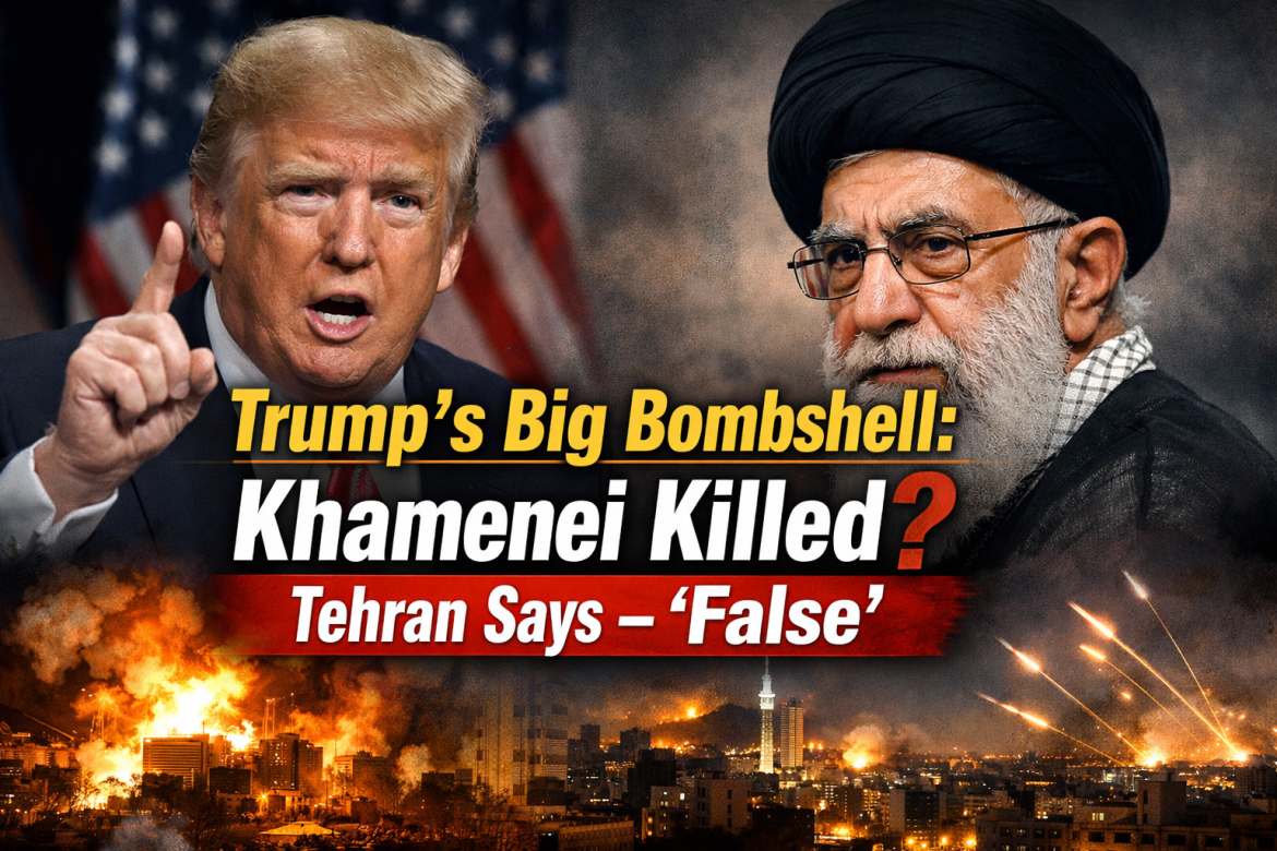 “ट्रंप का बड़ा धमाका: खामेनेई मारे गए? तेहरान ने कहा – ‘झूठ’”